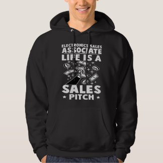 Sudadera Electronics Sales Associate Life Is A Sales Pitch