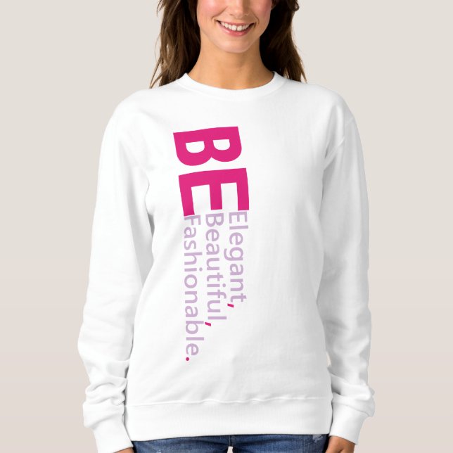 Sudadera Elegante Texto Motivacional Citas Sweatshirt (Anverso)