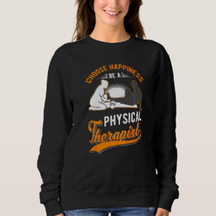 Sudadera Elegir la felicidad ser un físico terapeuta