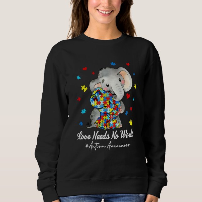 Sudadera Elephant Love Needs No Words Autism Awareness Puzz (Anverso)