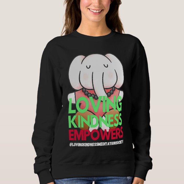 Sudadera Elephant Loving Kindness Empowers Meditation Kindn (Anverso)