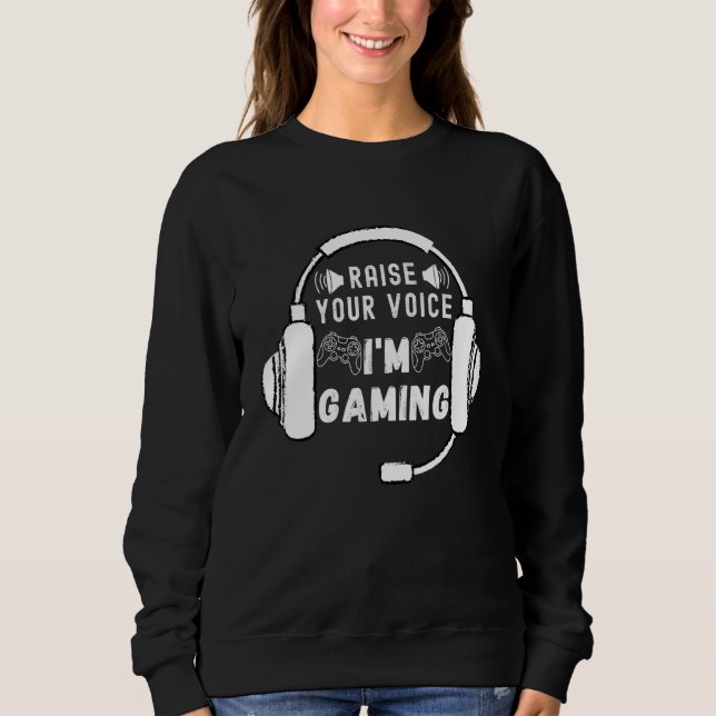Sudadera Elevar tu voz Im Gaming Video Gamer (Anverso)