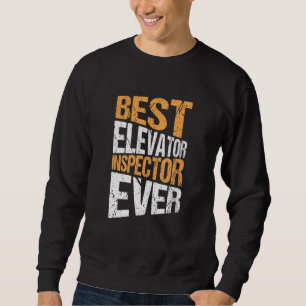 Sudadera Elevator Mechanic Mejor Inspector Elevator Ever 1