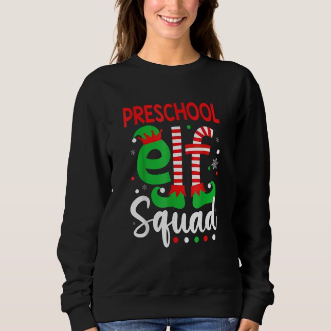 Sudadera Elf Squad Preschool Teacher Christmas  Men Women X (Anverso)