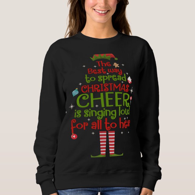 Sudadera Elf The Best Way To Spread Christmas Cheer Is Sing (Anverso)