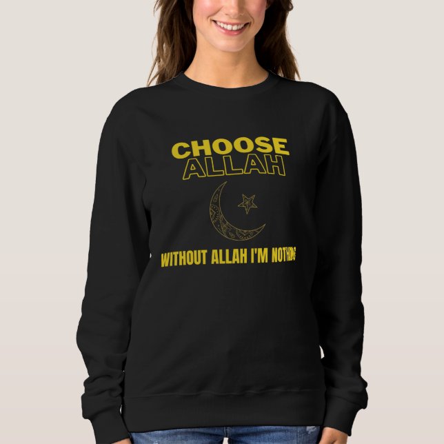 Sudadera Elige a Alá Sin Alá No soy Nada Islámico Mu (Anverso)