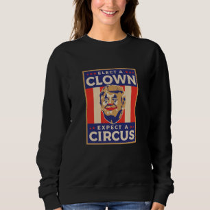 Sudadera Elige un payaso espera un circo