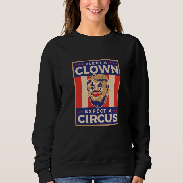 Sudadera Elige un payaso espera un circo (Anverso)