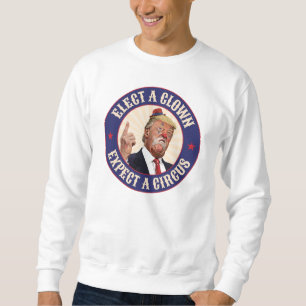 Sudadera Elige Un Payaso, Espera Un Circo - Donald Trump