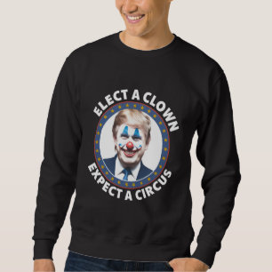 Sudadera Elige un payaso, espera un circo Política divertid