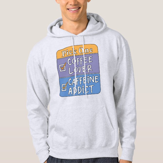 Sudadera Elige uno: café o cafeína (Anverso)