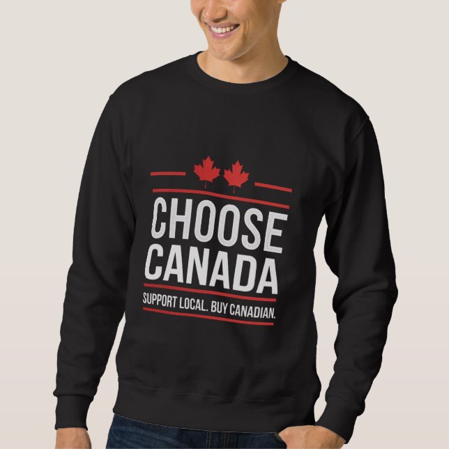 Sudadera Elija Canadá Apoyar Local Comprar Canadiense (Anverso)