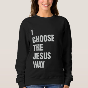 Sudadera Elijo el camino de Jesús