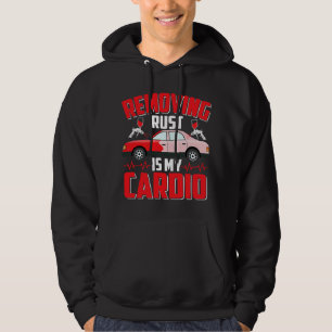 Sudadera Eliminar el óxido es mi técnica Cardio Auto Body P