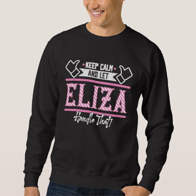 Sudadera Eliza Keep Calm and let Eliza Handle that (Anverso)