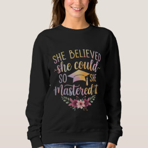 Sudadera Ella Creía Que Podía Así Que Lo Dominó Graduada