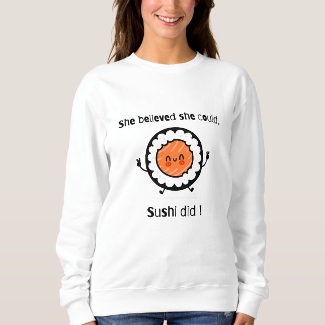 Sudadera Ella Creía Que Podía Sushi Juegos de Palabras Dive (Anverso)