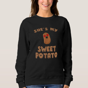 Sudadera Ella es mi batata dulce, yo soy gracioso gracias a
