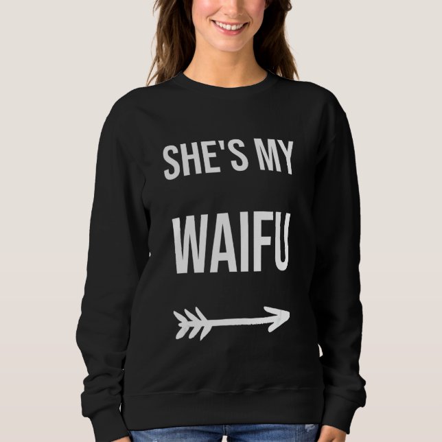 Sudadera Ella es mi Waifu (Anverso)