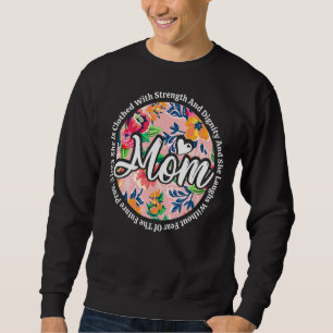 Sudadera Ella está vestida con fuerza y dignidad de madre