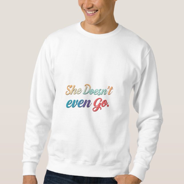 Sudadera Ella ni siquiera se va (Anverso)