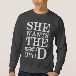 Sudadera Ella quiere el PhD