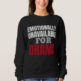 Sudadera Emocionalmente No Disponible Para Ella