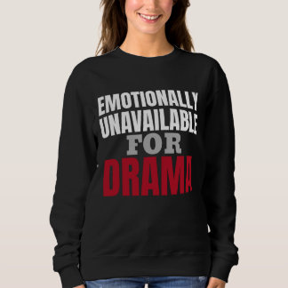 Sudadera Emocionalmente No Disponible Para Ella
