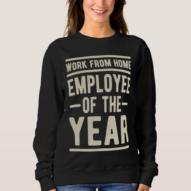 Sudadera Empleado del año trabajando desde casa Sarcasmo la (Anverso)