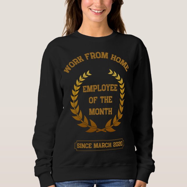 Sudadera Empleado del mes trabajando desde casa desde marzo (Anverso)