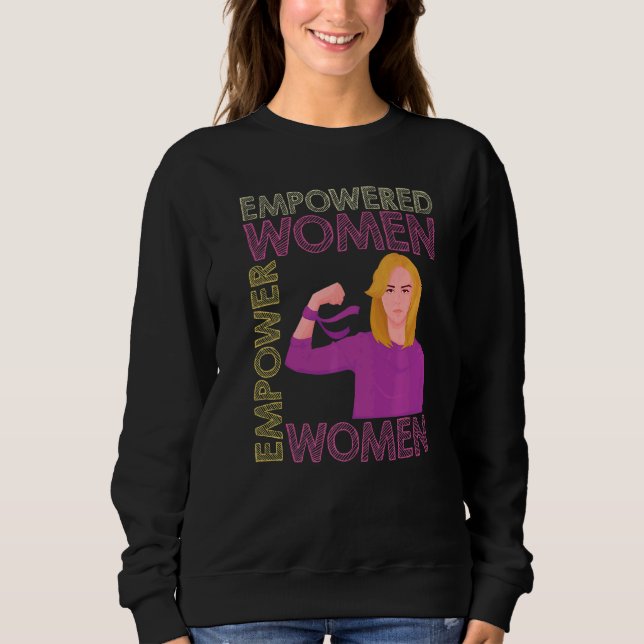Sudadera Empowered Women Feminist Women Empowerment Premium (Anverso)
