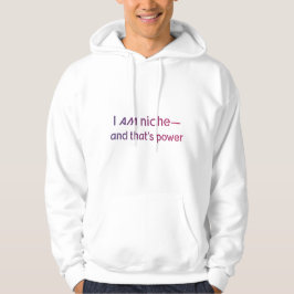 Sudadera Empowerment Quote - I Am Niche And That's Power