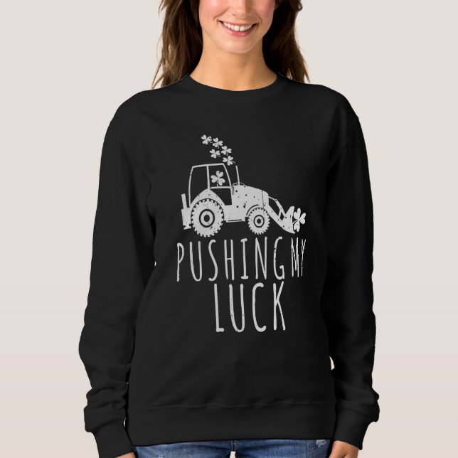 Sudadera Empujando mi suerte para el trabajo de construcció (Anverso)