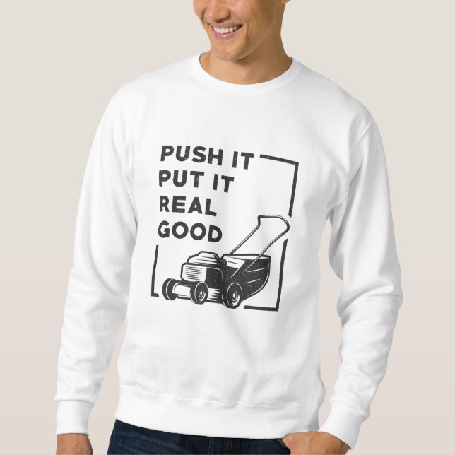 Sudadera Empujarlo Para Ponerlo Verdaderamente Bueno Duchad (Anverso)