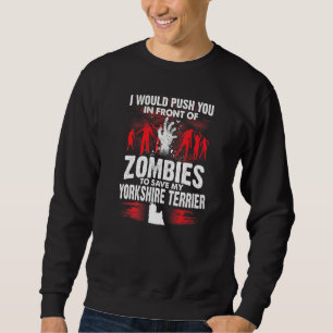 Sudadera Empujarte Al Frente De Los Zombis Salven A Yorkie 