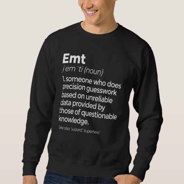 Sudadera Emt Definition Funny Ems Emergency Medical Technic (Anverso)