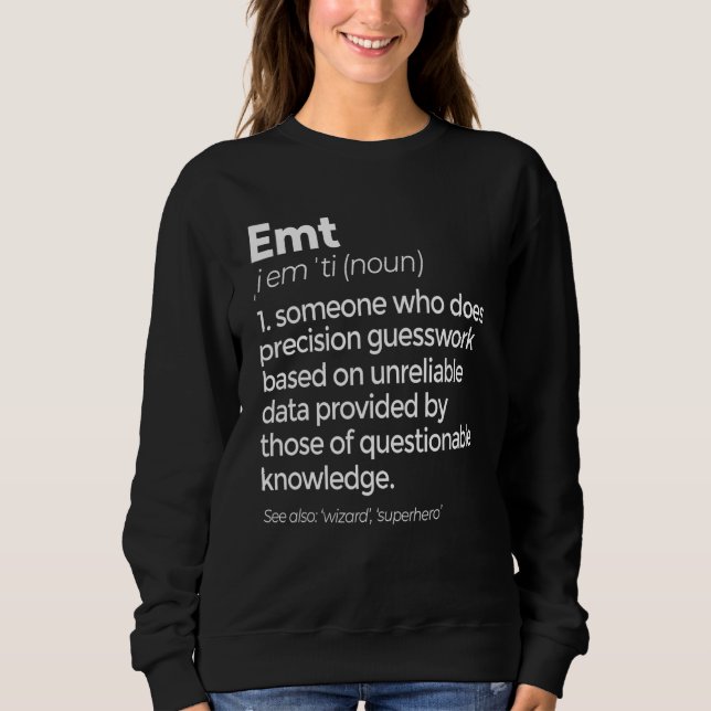 Sudadera Emt Definition Funny Ems Emergency Medical Technic (Anverso)