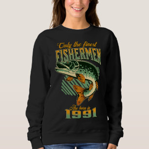 Sudadera En 1991 Nacieron Pescadores Que Cumplen 31 Años
