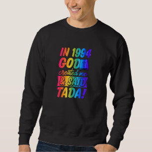 Sudadera En 1994 Dios Me Creó Y Dijo Tada Gay Christian