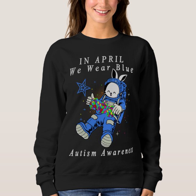 Sudadera En Abril Usamos El Autismo Astronauta Azul Bunny A (Anverso)