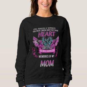 Sudadera En Angels Wings Mi Mamá Fue Llevada Pero En Mi H