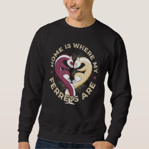 Sudadera En Casa Es Donde Mis Ferretes Son Mascota Ferret