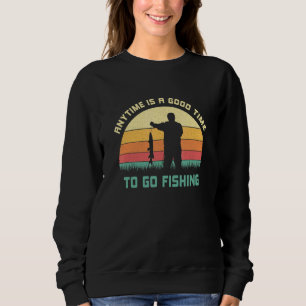 Sudadera En Cualquier Momento Es Un Buen Momento Para Ir A