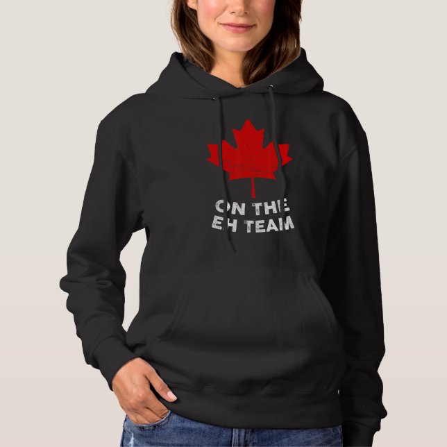 Sudadera En el equipo Eh, Canadá Day Maple Leaf Bandera Can (Anverso)