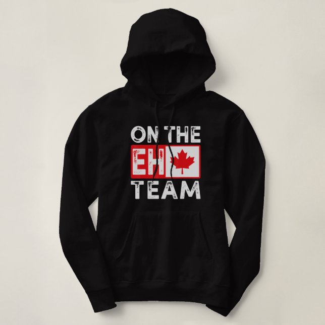 Sudadera En el equipo Eh, Canadá Day Maple Leaf Bandera Can (Diseño del anverso)
