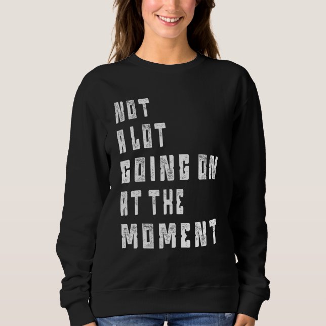 Sudadera En Este Momento No Hay Mucho Humor Aburrido Y Pere (Anverso)