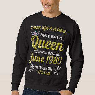 Sudadera En Junio Había Una Vez Que Nació Una Reina