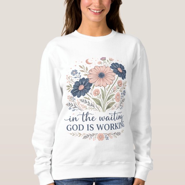 Sudadera En la Espera Dios está Trabajando Camiseta (Anverso)