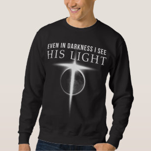 Sudadera En la oscuridad veo su luz Jesús Regalo cristiano