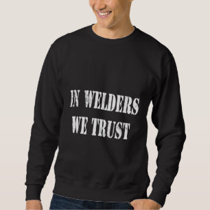 Sudadera En los soldadores confiamos en el regalo original